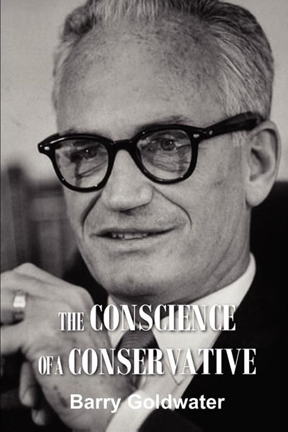 The Conscience of a Conservative, MR Barry Goldwater - Paperback - 9781935785026