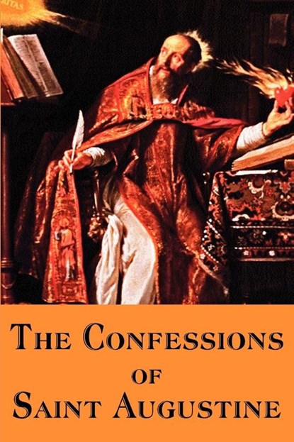 The Confessions of Saint Augustine, Saint Augustine - Paperback - 9781935785378