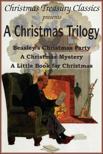 A Christmas Trilogy, Deceased Booth Tarkington ; William John Locke ; Cyrus Townsend Brady - Paperback - 9781935785606