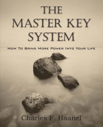 The Master Key System, Charles F Haanel - Paperback - 9781935785736