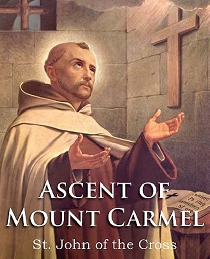The Ascent of Mount Carmel, Saint John of the Cross - Paperback - 9781935785989
