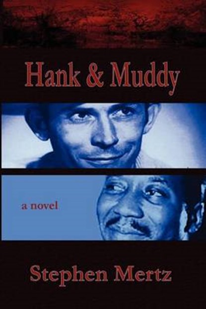 Hank & Muddy, MERTZ,  Stephen - Paperback - 9781935797135