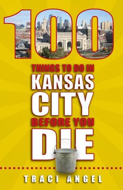 100 THINGS TO DO IN KANSAS CIT, niet bekend - Paperback - 9781935806899