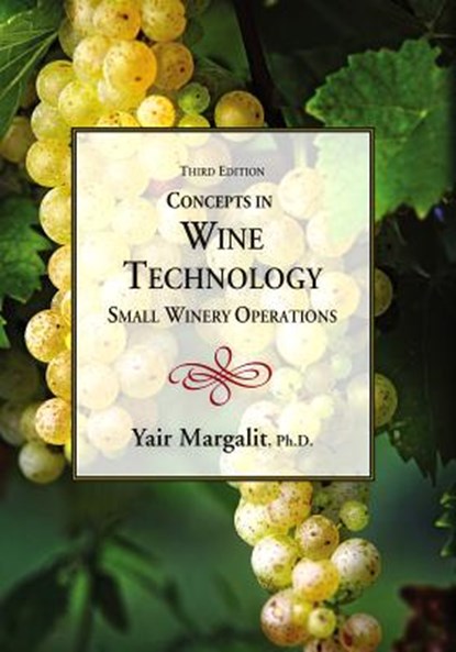 Concepts in Wine Technology: Small Winery Operations, Yair Margalit - Gebonden - 9781935879800