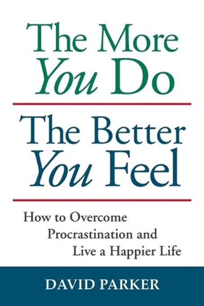 The More You Do the Better You Feel, David Parker - Paperback - 9781935880011