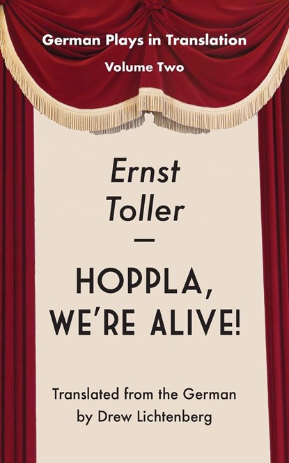 Hoppla, We're Alive! Drama., Ernst Toller - Paperback - 9781935902492
