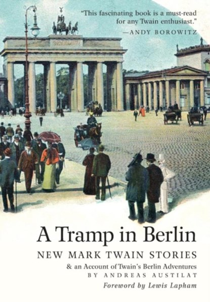 A Tramp in Berlin, Mark Twain ; Andreas Austilat - Gebonden - 9781935902928