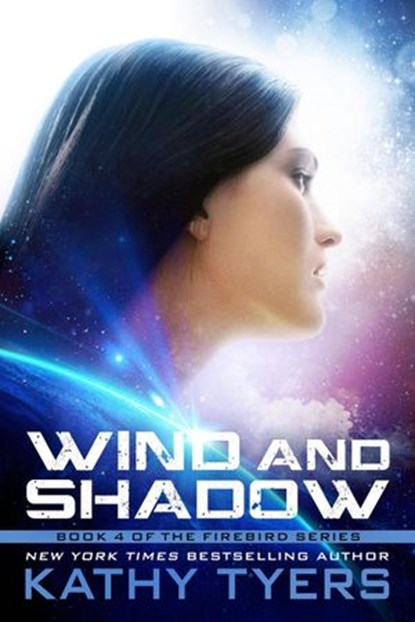 Wind and Shadow, Kathy Tyers - Ebook - 9781935929413