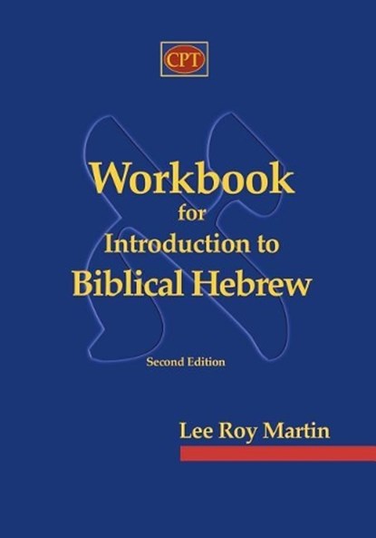Workbook for Introduction to Biblical Hebrew, Lee Roy Martin - Paperback - 9781935931768