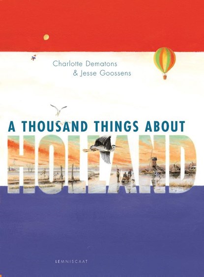 A thousand things about Holland, Charlotte Dematons ; Jesse Goossens - Paperback - 9781935954293