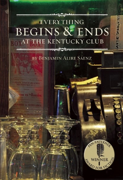Sáenz, B: Everything Begins & Ends at the Kentucky Club, Benjamin Alire Sáenz - Paperback - 9781935955320