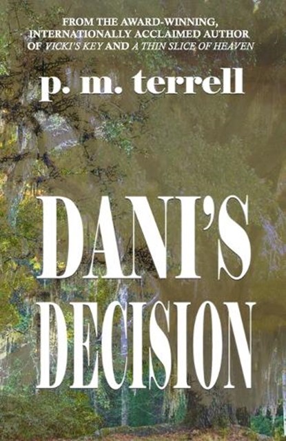 Dani's Decision, TERRELL,  P M - Paperback - 9781935970521