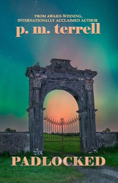 Padlocked, P M Terrell - Paperback - 9781935970576