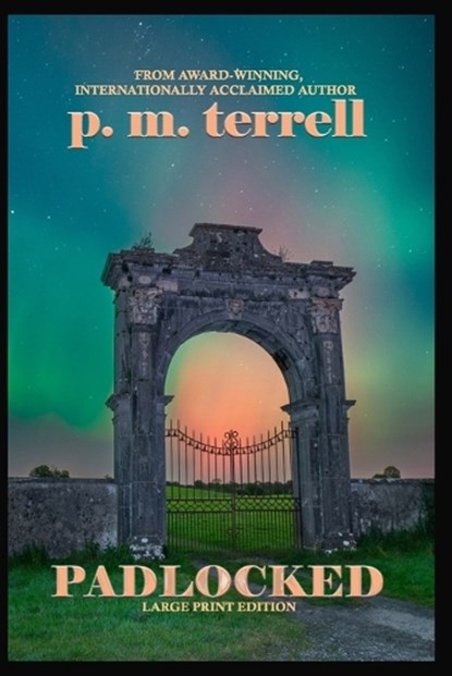 Padlocked, P M Terrell - Paperback - 9781935970590