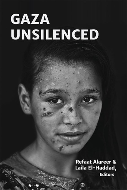 Gaza Unsilenced, Refaat Alareer - Paperback - 9781935982555