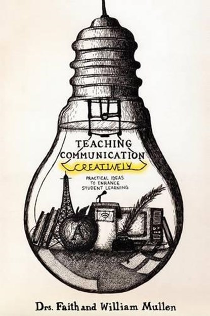 Teaching Communication Creatively, MULLEN,  Faith - Gebonden - 9781935986355