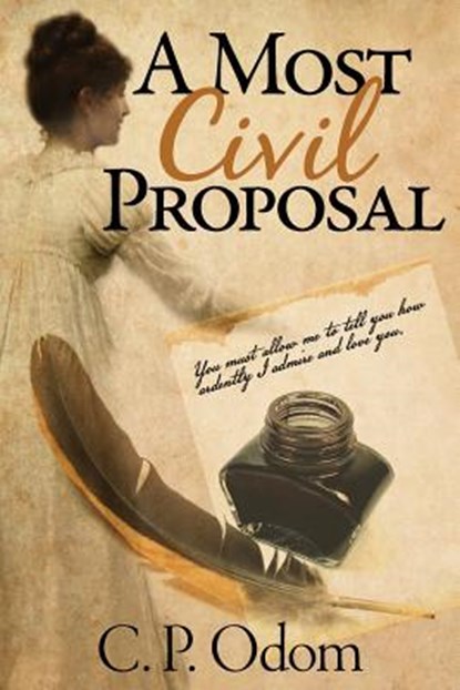 A Most Civil Proposal, C P Odom - Paperback - 9781936009213