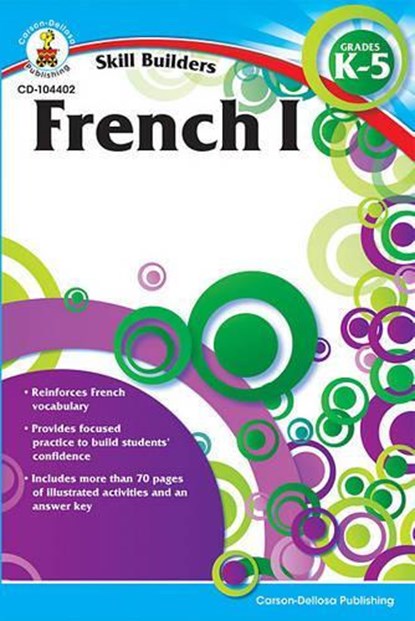 French I, Grades K - 5, Carson Dellosa Education - Paperback - 9781936023189