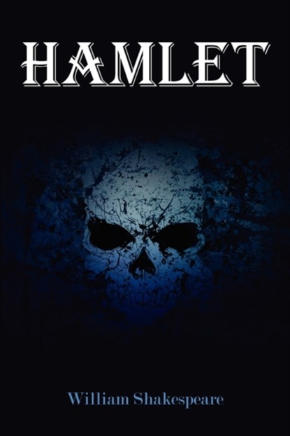 Hamlet (New Edition), William Shakespeare - Paperback - 9781936041398