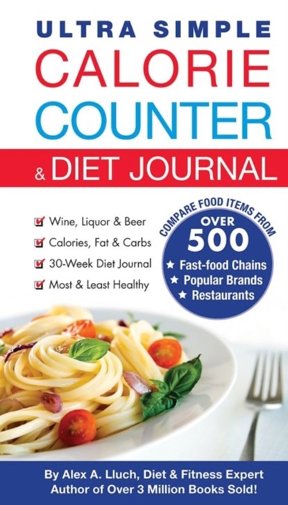 Ultra Simple Calorie Counter & Diet Journal, Alex A. Lluch - Paperback - 9781936061150