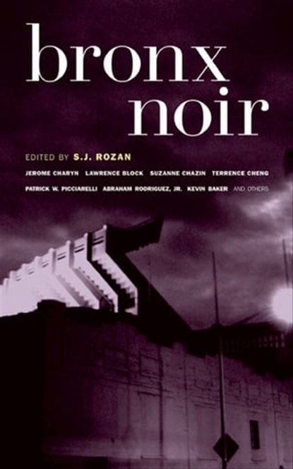 Bronx Noir, S. J. Rozan - Ebook - 9781936070220
