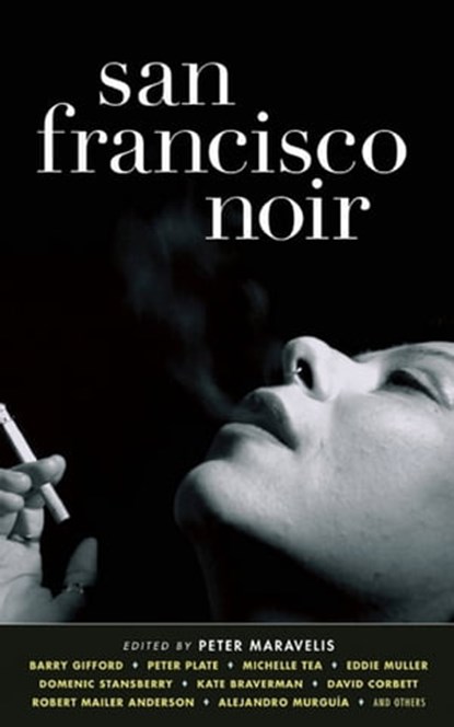 San Francisco Noir, Domenic Stansberry ; David Corbett ; Sin Soracco - Ebook - 9781936070442