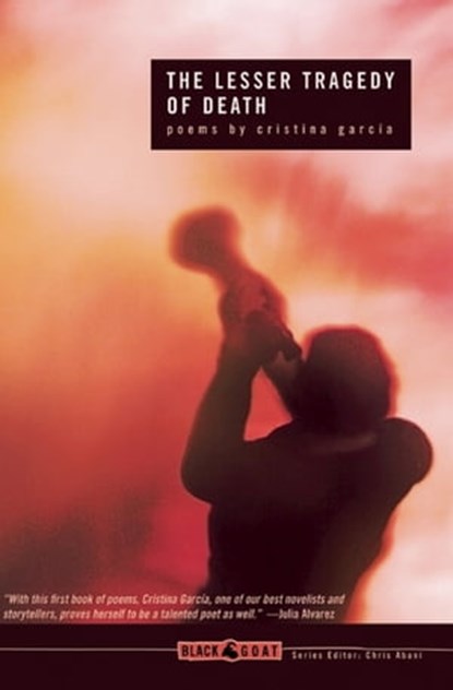The Lesser Tragedy of Death, Cristina García - Ebook - 9781936070794