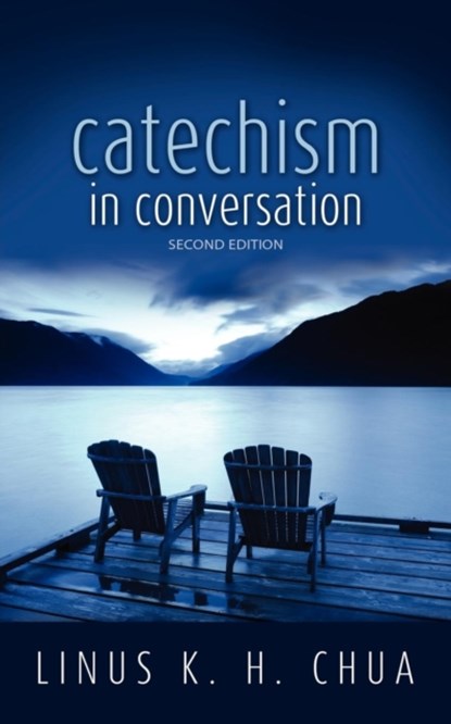 Catechism in Conversation, Linus K H Chua - Paperback - 9781936076628