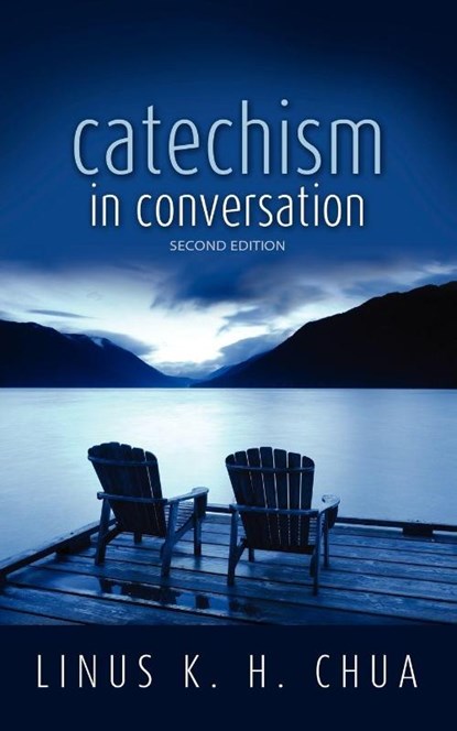 Catechism in Conversation, Linus K H Chua - Paperback - 9781936076628