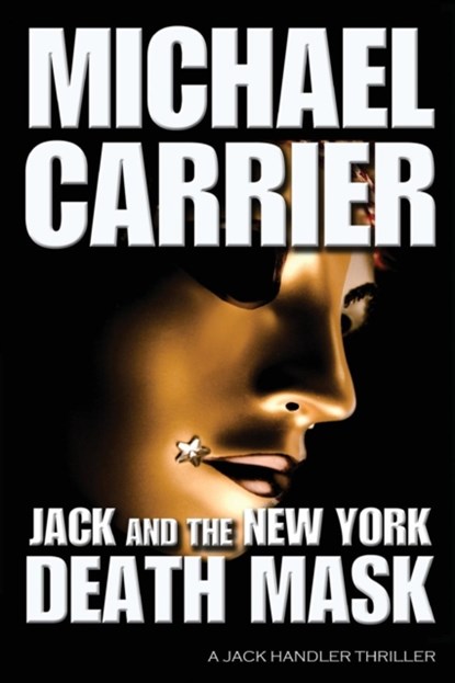 Jack and the New York Death Mask, Michael Carrier - Paperback - 9781936092796
