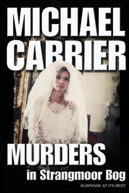 Murders in Strangmoor Bog, Michael Carrier - Paperback - 9781936092888