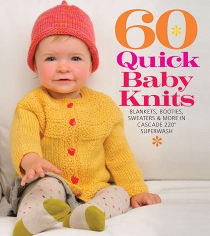 60 Quick Baby Knits, Sixth&Spring Books - Paperback - 9781936096138
