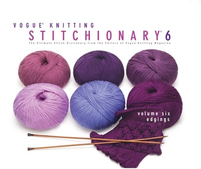 Vogue(r) Knitting Stitchionary(r) Volume Six: Edgings, Vogue Knitting - Gebonden - 9781936096220