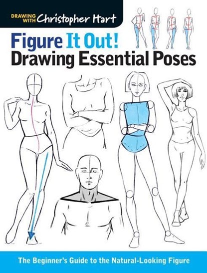 Figure It Out! Drawing Essential Poses, Christopher Hart - Paperback - 9781936096992