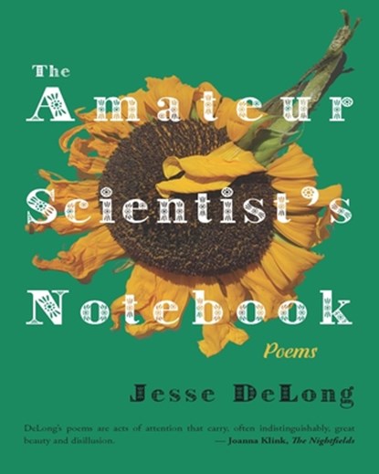 The Amateur Scientist's Notebook, DELONG,  Jesse - Paperback - 9781936097364