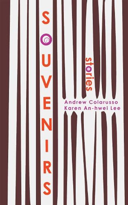 Souvenirs, Karen An-hwei Lee ; Andrew Colarusso - Paperback - 9781936097418