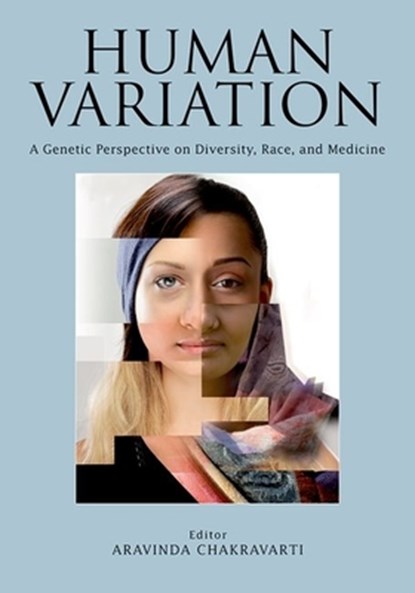 Human Variation, Aravinda (Johns Hopkins University School of Medicine Institute of Genetic Medicine) Chakravarti - Paperback - 9781936113255
