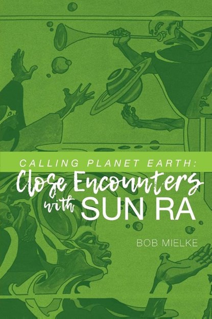 Calling Planet Earth, Bob Mielke - Paperback - 9781936135332