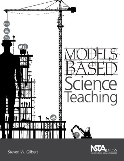 Models-Based Science Teaching, GILBERT,  Steven W. - Paperback - 9781936137237