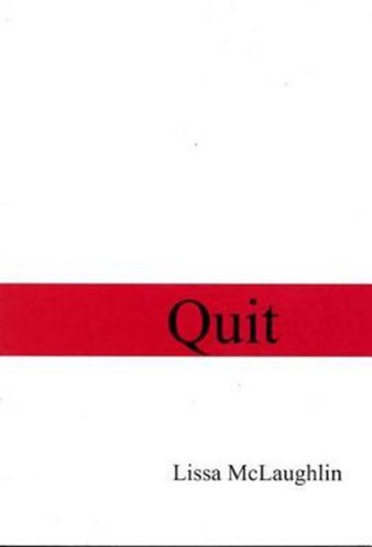 Quit, MCLAUGHLIN,  Lissa - Paperback - 9781936194216