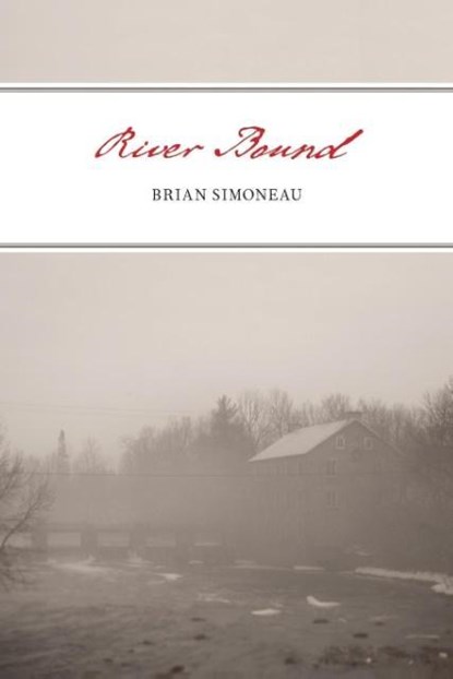 River Bound, Brian Simoneau - Paperback - 9781936196364