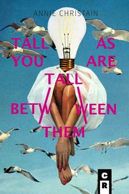 Tall As You Are Tall Between Them, Annie Christain - Paperback - 9781936196616