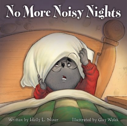 No More Noisy Nights, Holly L. Niner - Gebonden - 9781936261932