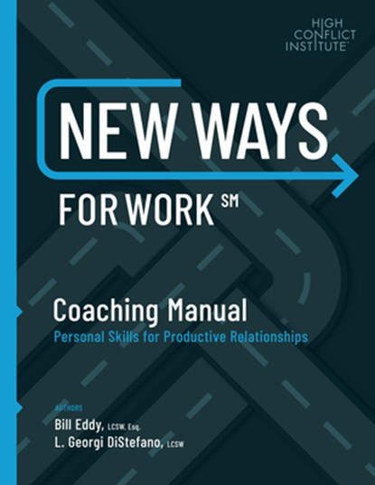 New Ways for Work: Coaching Manual, Bill Eddy - Paperback - 9781936268696