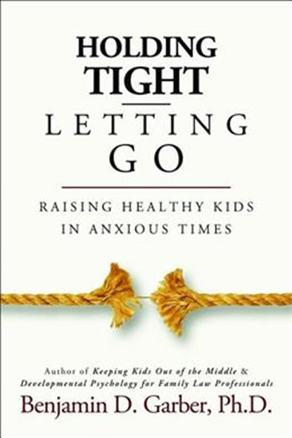 Holding Tight-Letting Go, Benjamin D. Garber - Paperback - 9781936268900