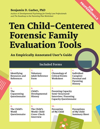 Ten Child-Centered Forensic Family Evaluation Tools, Benjamin D Garber - Gebonden - 9781936268962