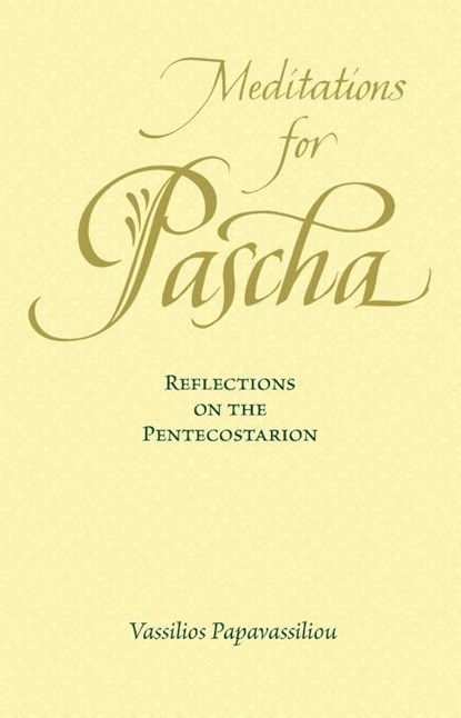 Meditations for Pascha, Vassilios Papavassiliou - Paperback - 9781936270255