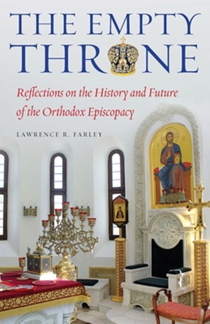 The Empty Throne, Fr Lawrence R Farley - Paperback - 9781936270613
