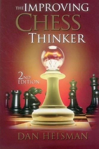 IMPROVING CHESS THINKER REVISE, Dan Heisman - Paperback - 9781936277483