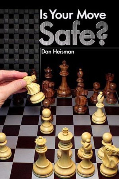 Is Your Move Safe?, Dan Heisman - Ebook - 9781936277728